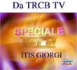 Video - Speciale Itis Giorgi da TRCB